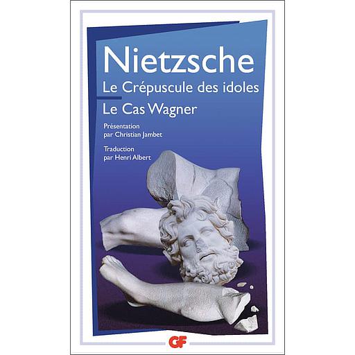 Le crépuscule des idoles ; Le cas Wagner
