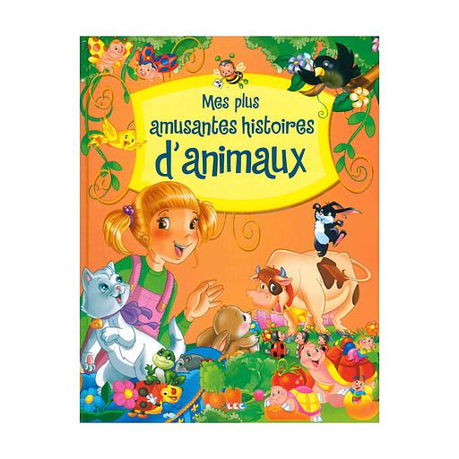 Mes plus amusantes histoires d'animaux