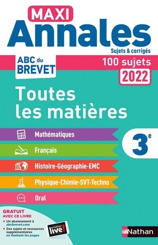 Maxi Annales Brevet Toutes les matières 3e  - Sujets et corrigés - 100 sujets