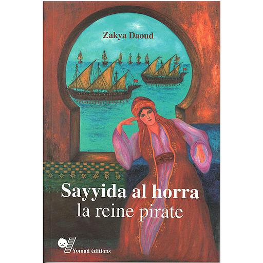 Sayyida Al Horra La Reine Pirate