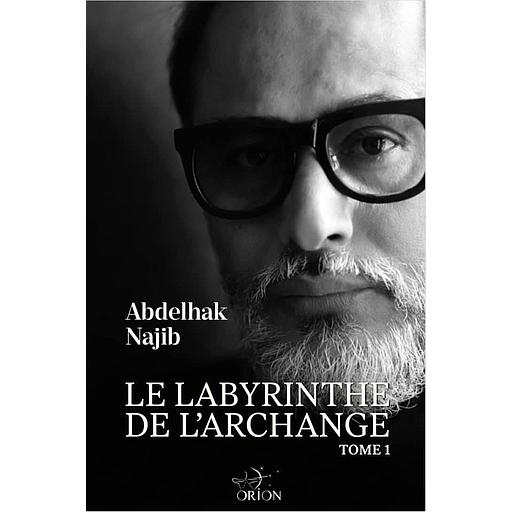 Le labyrinthe de l’archange Tome 1