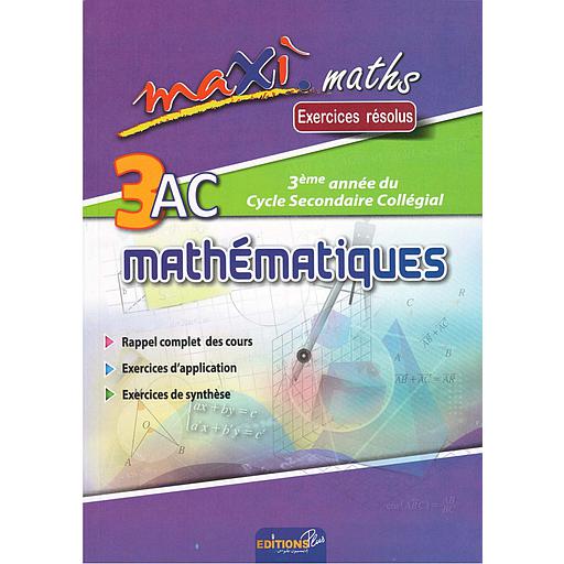 Maxi Maths Exercices résolus 3 AC