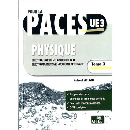 Physique  - Tome 3, Electrostatique, électrocinétique, électromagnétisme, courant alternatif
