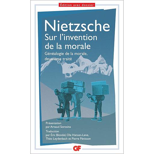 Sur l'invention de la morale  - Généalogie de la morale, deuxième traité
