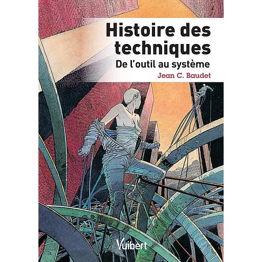 Histoire des techniques  - De l'outil au système