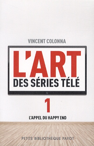 L'art des séries télé  - Tome 1, L'appel du happy end