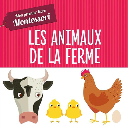 Les animaux de la ferme  - Mon premier livre Montessori