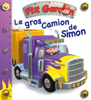 P’tit Garçon : Le gros camion de Simon