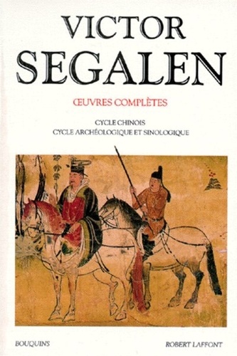 Oeuvres complètes  - Tome 2, Cycle chinois, Cycle archéologique et sinologique
