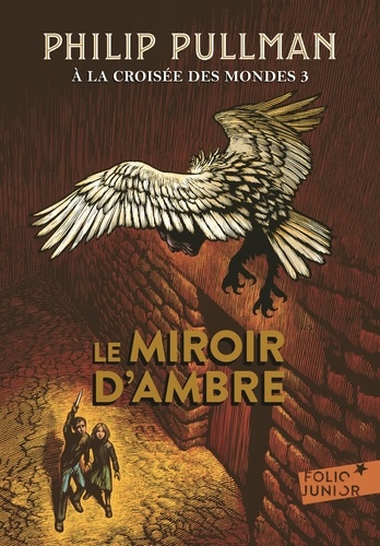 A la croisée des mondes Tome 3 - Le Miroir d'ambre