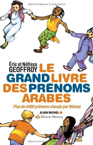 Grand livre des prénoms arabes (Le) - Version augmentée