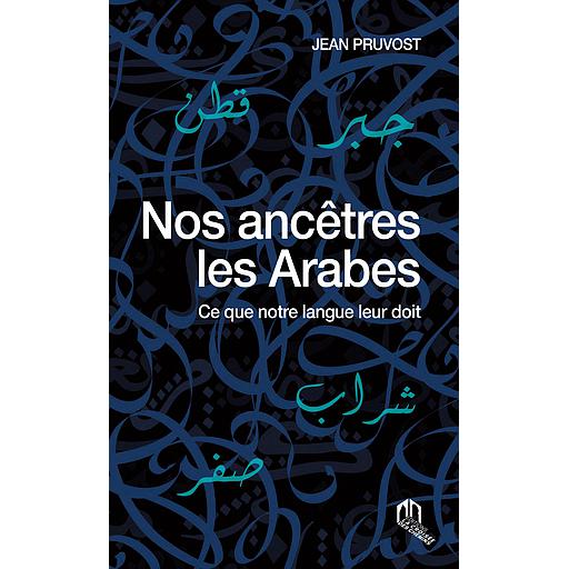 Nos ancêtres les Arabes