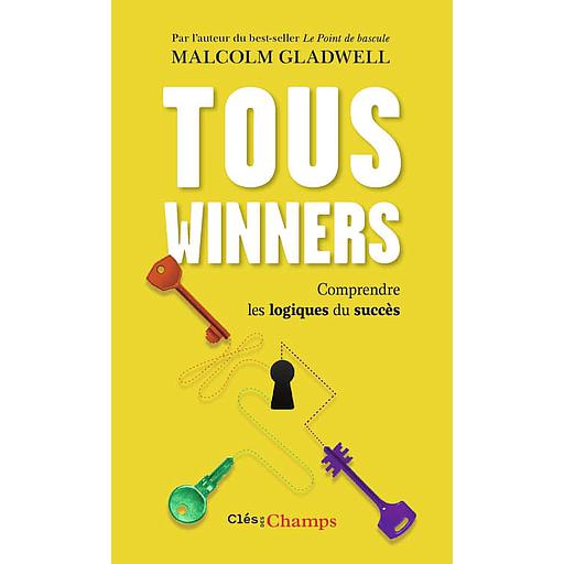 Tous winners  - Comprendre les logiques du succès
