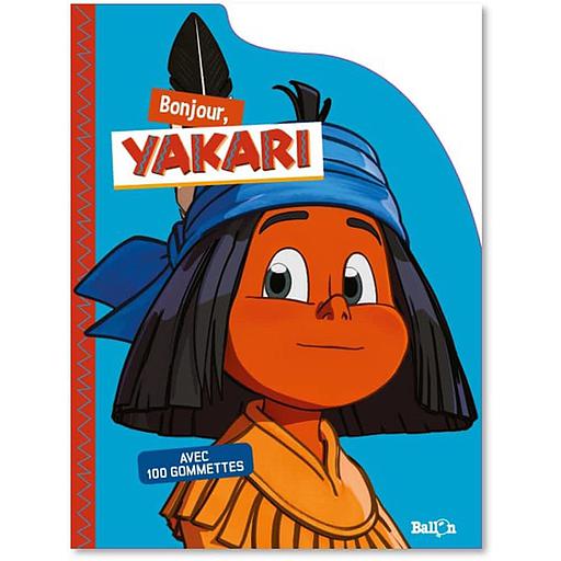 Bonjour, Yakari !  - Avec 90 gommettes