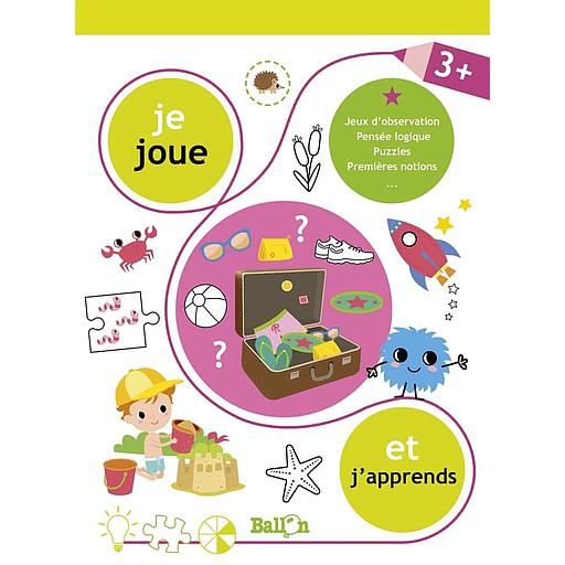 Je joue et j'apprends 3+  - Jeux d'observation, pensée logique, puzzles, premières notions...