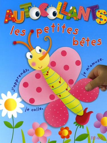 Les petites bêtes  - J'apprends, je colle, je m'amuse