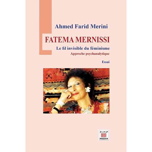 Fatema Mernissi - le fil invisible du féminisme