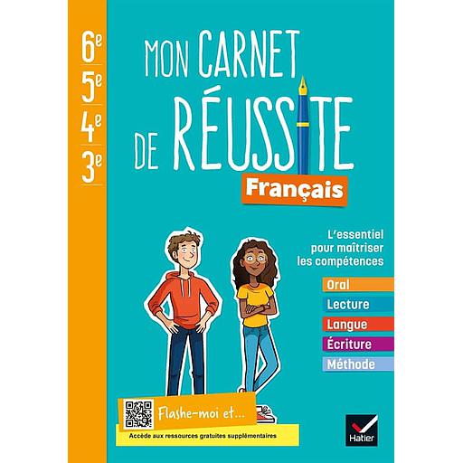 Français 6e-5e-4e-3e Mon carnet de réussite  - Cahier de l'élève