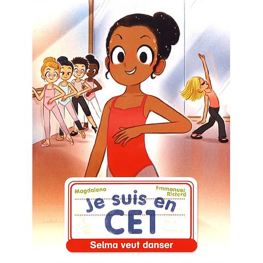 Je suis en CE1 Tome 15 - Selma veut danser