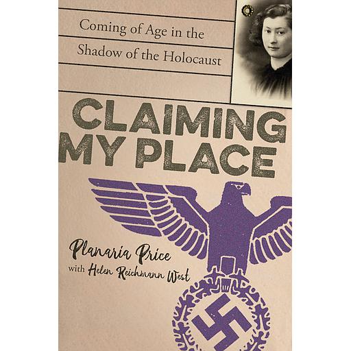 Claiming My Place: Coming of Age in the Shadow of the Holocaust