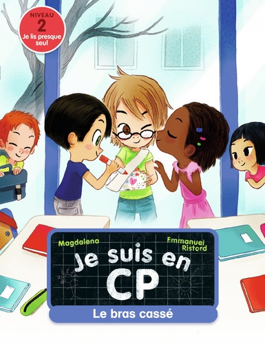 Je suis en CP Tome 8 - Le bras cassé
