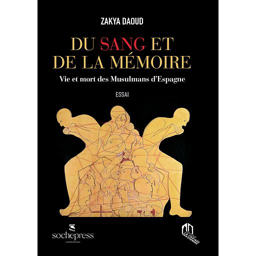 Du sang et de la mémoire. Vie et mort des musulmans d'Espagne