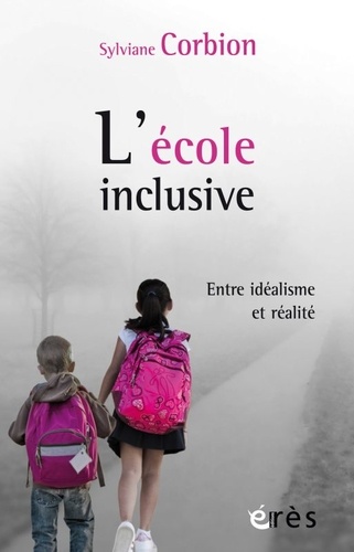 L'école inclusive  - Entre idéalisme et réalité