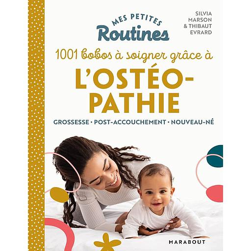 1001 bobos à soigner grâce à l'ostéopathie