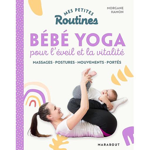 Bébé yoga pour l'éveil et la vitalité