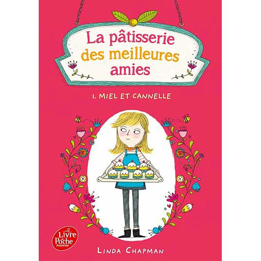 La pâtisserie des meilleures amies Tome 1 - Miel et cannelle