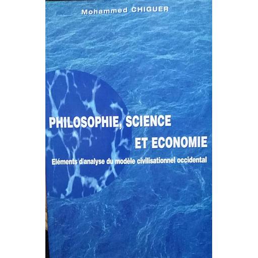 Philosophie, Science et Economie Eléments d'analyse du modèle civilisationnel occidental