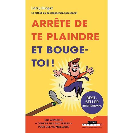 Arrête de te plaindre et bouge-toi !