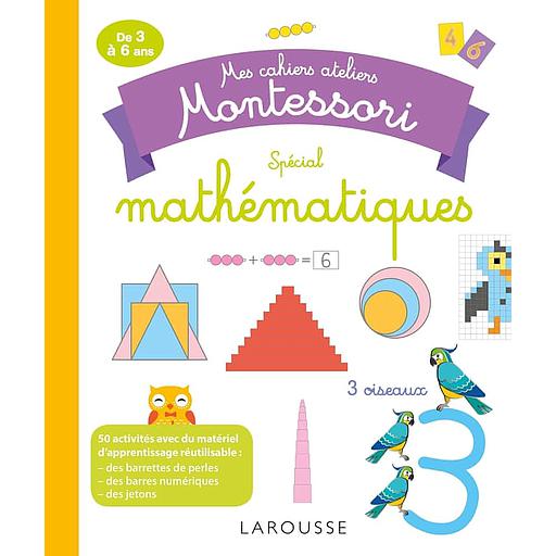 Mes cahiers ateliers Montessori spécial mathématiques