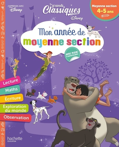Mon année de moyenne section  - Les grands classiques Disney. Avec plein d'autocollants