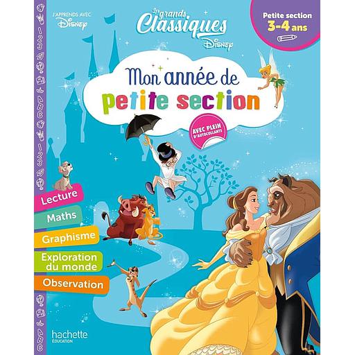 Mon année de petite Section  - Les grands classiques Disney. Avec plein d'autocollants