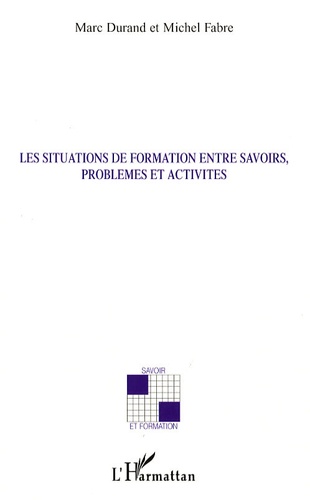 Les situations de formations entre savoirs, problèmes et activités