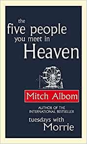 The five people you meet in Heaven