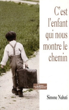 C’est l’enfant qui nous montre le chemin