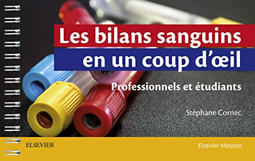 Les bilans sanguins en un coup d'oeil
