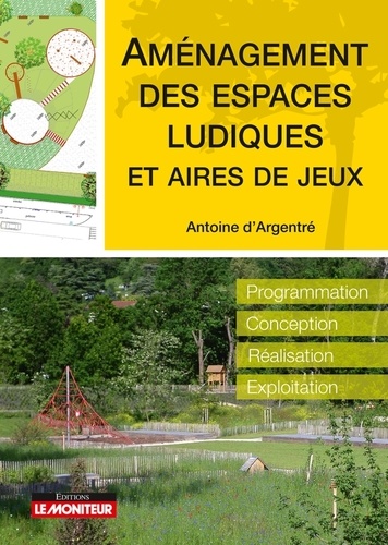 Amenagement des espaces ludiques et aires de jeux  - Programation, conception, réalisation, exploitation - Campus