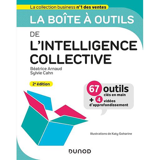 La boîte à outils de l'intelligence collective  - Avec 4 vidéos d'approfondissement