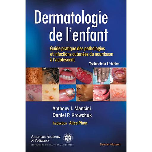 Dermatologie de l'enfant  - Guide pratique des pathologies et infections cutanées du nourrisson à l'adolescent