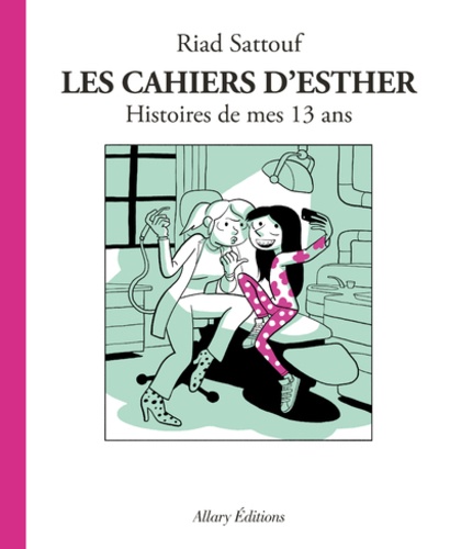Les cahiers d'Esther Tome 4 - Histoires de mes 13 ans