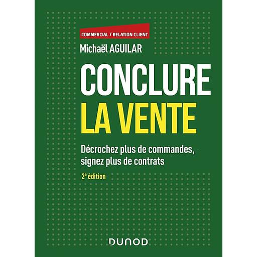 Conclure la vente - Décrochez plus de commandes, signez plus de contrats (Campus)
