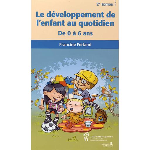 Le développement de l'enfant au quotidien  - De0 à 6 ans