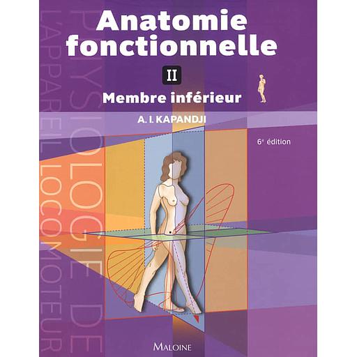 Anatomie fonctionnelle  - Tome 2 - Membre inférieur