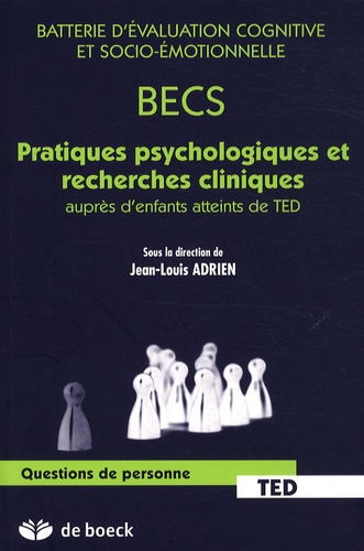 Batterie d'évaluation cognitive et socio-émotionnelle  - Pratiques psychologiques et recherches cliniques auprès d'enfants atteints de TED