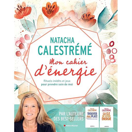 Mon cahier d'énergie  - Rituels pour lâcher prise et prendre soin de soi