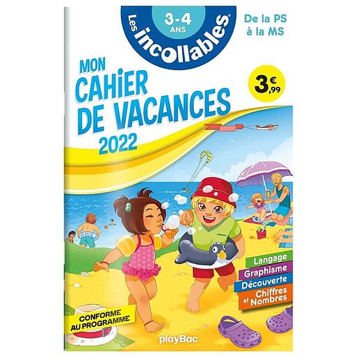 Mon cahier de vacances Les incollables de la PS à la MS 3-4 ans