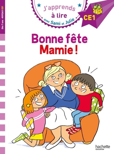 J'apprends à lire avec Sami et Julie - Bonne fête Mamie ! - Niveau CE1